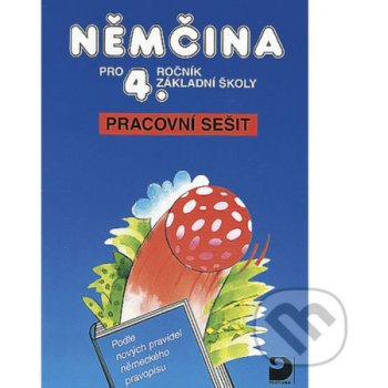 Němčina pro 4. ročník základní školy - Pracovní sešit - Marie Maroušková, Vladimír Eck, Jaromíra Burdová