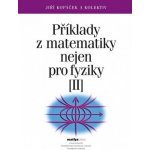 Příklady z matematiky nejen pro fyziky II. (4. vydání) – Hledejceny.cz