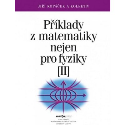 Příklady z matematiky nejen pro fyziky II. (4. vydání) – Hledejceny.cz