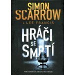 Hráči se smrtí - Scarrow Simon, Francis Lee, – Hledejceny.cz