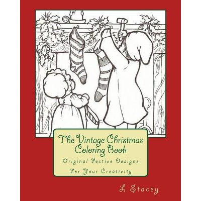 The Vintage Christmas Coloring Book: Original Festive Designs For Your Creativity