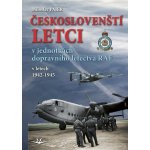 Českoslovenští letci v jednotkách dopravního letectva RAF v letech 1942–1945 – Hledejceny.cz