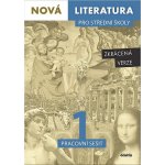 Nová literatura pro střední školy 1 Pracovní sešit – Hledejceny.cz