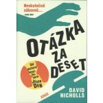 Nicholls David: Otázka za deset Kniha – Hledejceny.cz