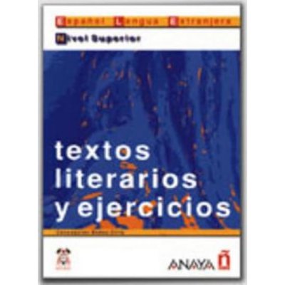 Ciria Bados C. - Textos Literarios Y Ejercicios Nivel Superior