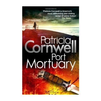 Port Mortuary - Patricia Cornwell – Hledejceny.cz