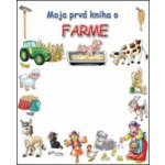 Moja prvá kniha o farme – Hledejceny.cz