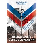 Zlomená křídla Československa - Zbyněk Čeřovský – Zbozi.Blesk.cz