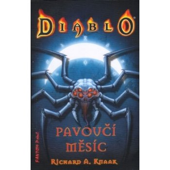 Diablo 4: Pavoučí měsíc - Richard A. Knaak