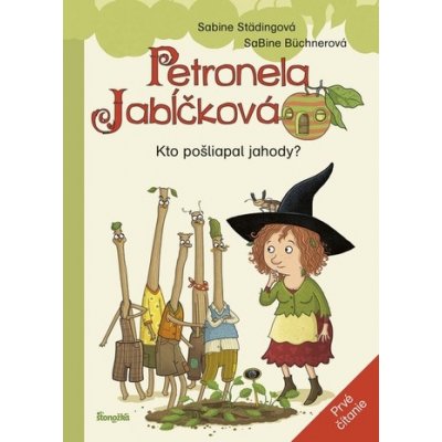 Petronela Jabĺčková 2: Kto pošliapal jahody? - Sabine Städing, Sabine Büchner ilustrátor