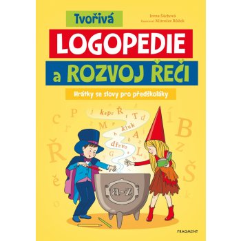 Tvořivá logopedie a rozvoj řeči - Irena Šáchová