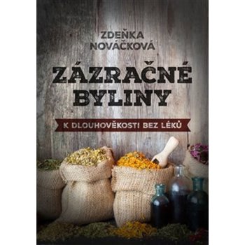 Zázračné byliny aneb k dlouhověkosti bez léků