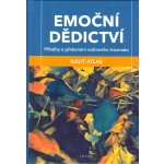 Emoční dědictví - Příběhy o překonání rodinného traumatu - Galit Atlas – Hledejceny.cz