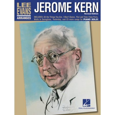 Hal Leonard Noty pro piano Lee Evans Arranges Jerome Kern Revised Edition – Hledejceny.cz