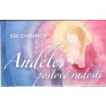Andělé, poslové radosti - Sri Chinmoy – Hledejceny.cz