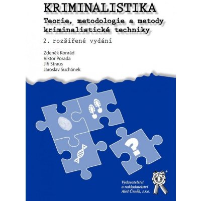 Kriminalistika - Teorie, metodologie a metody kriminalistické techniky – Zbozi.Blesk.cz