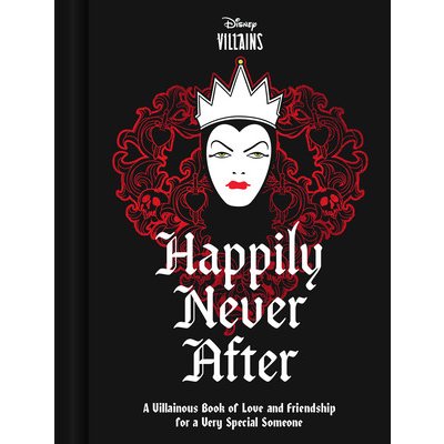 Disney Villains Happily Never After: A Villainous Book of Love and Friendship for a Very Special Someone DisneyPevná vazba