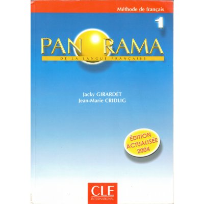 Panorama 1 - livre de l'eléve Ed.2004 učebnice - Girardet J.,Cridlig J.-M.