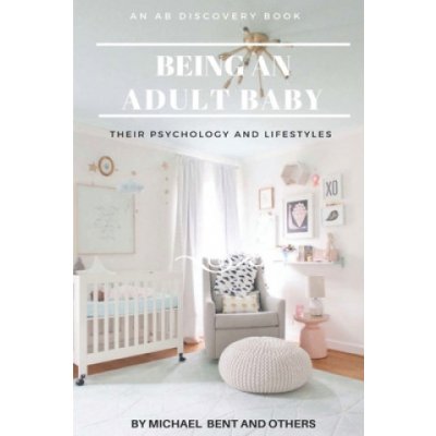 Being an Adult baby...: Articles on being an adult baby – Zboží Mobilmania