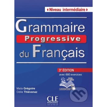 GRAMMAIRE PROGRESSIVE DU FRANCAIS: NIVEAU INTERMEDIAIRE, 2. edice