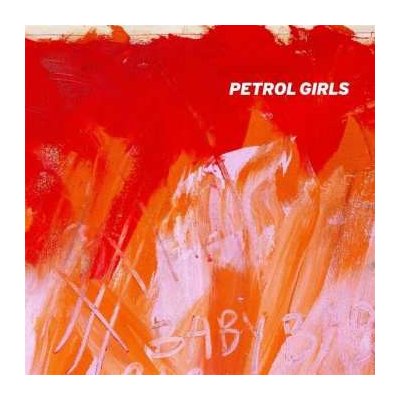 Petrol Girls - Baby CD