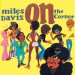 Davis Miles - On The Corner =Remastered CD – Hledejceny.cz