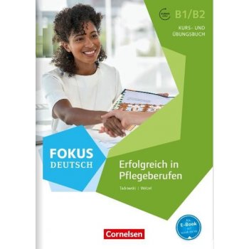 Fokus Deutsch - Erfolgreich in Pflegeberufen, Kurs- und Übungsbuch