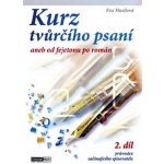 Kurz tvůrčího psaní aneb Od fejetonu po román - Musilová Eva – Hledejceny.cz