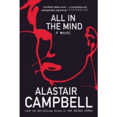 All in the Mind Alastair Campbell