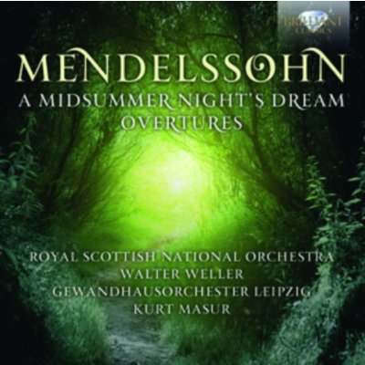 Mendelssohn - Midsummer Night's Dream, Overtures / Royal Scottish National Orchestra / Walter Weller / Gewandhausorchester Leipzig / Kurt Masu – Zbozi.Blesk.cz