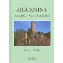 Zříceniny hradů, tvrzí a zámků. Střední Čechy - Viktor Sušický, Tomáš Durdík - Agentura Pankrác