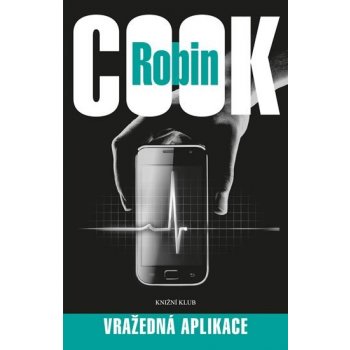 Vražedná aplikace - Robin Cook