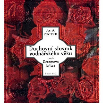 Duchovní slovník vodnářského věku - Josef A. Zentrich – Zbozi.Blesk.cz