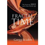 Fractal Time - Gregg Braden – Hledejceny.cz