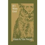 If I Were Erol - Yas Necati, Kaan K/ – Hledejceny.cz