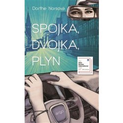 Spojka, dvojka, plyn - Dorthe Nors