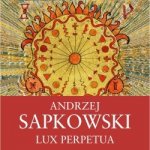 Lux Perpetua - Andrzej Sapkowski - čte Ernesto Čekan – Zboží Mobilmania