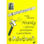 Hrátky s flétnou písničkami a pastelkami Iveta Hlavatá – Zboží Mobilmania