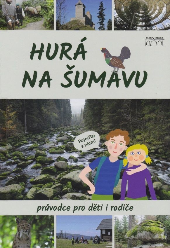 Hurá na Šumavu – Průvodce pro děti i rodiče - Petr Mazný