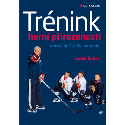 Trénink herní přirozenosti - Bukač Luděk – Zboží Mobilmania