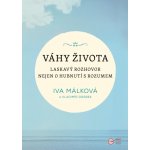 Váhy života - Laskavý rozhovor nejen o hubnutí s rozumem – Sleviste.cz