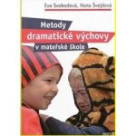 Metody dramatické výchovy v mateřské škole – Hledejceny.cz