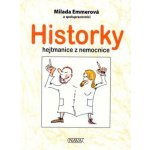 Historky hejtmanice z nemocnice - Milada Emmerová – Hledejceny.cz