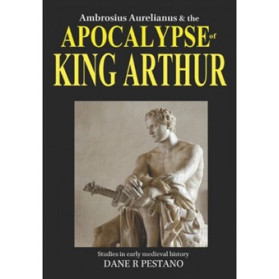 Ambrosius Aurelianus and the Apocalypse of King Arthur – Zboží Mobilmania