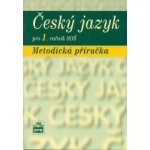 Český jazyk pro 1. ročník SOŠ - Metodická příručka - Čechová Marie a kolektiv – Zboží Mobilmania