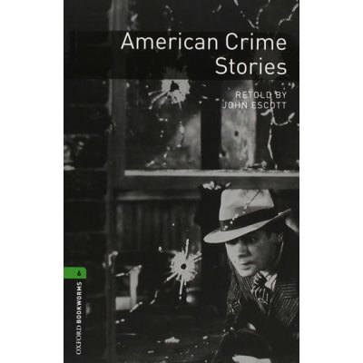 Oxford Bookworms Library New Edition 6 American Crime Stories with Audio MP3 Pack