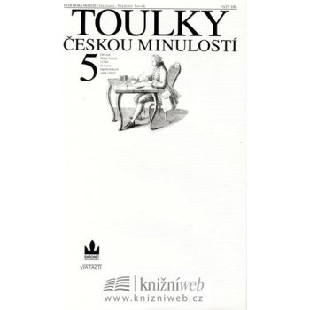 Toulky českou minulostí 5 - Od časů Marie Terezie 1740 do konce napoleonských válek 1815 - Hora Petr