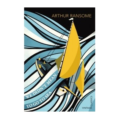 We Didn't Mean To Go To Sea - Arthur Ransome