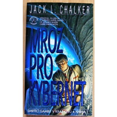 CHALKER Jack L. - Smrtící gambit 1 - Mrož pro kybernet