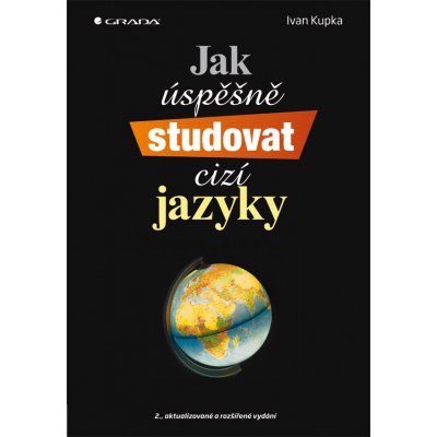 Jak úspěšně studovat cizí jazyky - Ivan Kupka – Zbozi.Blesk.cz
